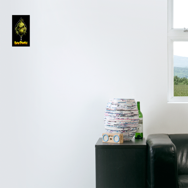 Grinch- Ew People by UrbanLifeApparel